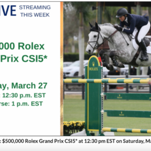 WEF: REMINDER: No General Admission for $500,000 Rolex Grand Prix CSI5*. Stay Home and Watch the Class for Free! 