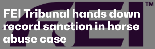 The FEI Tribunal has imposed record sanctions in an Endurance horse abuse and anti-doping violation case in which the horse was fatally injured, sentencing the athlete Sh Abdul Aziz Bin Faisal Al Qasimi (UAE) to a 20-year suspension and fines of CHF 17,500. The athlete was also ordered to pay CHF 15,000 towards the costs of the proceedings.  The case involved the horse Castlebar Contraband (FEI ID 103UO95/NED), ridden by Sh Abdul Aziz Bin Faisal Al Qasimi (FEI ID 10031263/UAE) at the CE1* in Fontainebleau (FRA) on 15 October 2016.     Castlebar Contraband suffered an open fracture to its front right cannon bone during the event and had to be euthanised. Blood samples collected from the horse post mortem revealed the presence of the Controlled Medication Substance Xylazine, which is used as a sedative, analgesic and muscle relaxant but is prohibited in competition. The substance, which is rapidly excreted from the body, is known to be used in Endurance to lower the heart rate. No valid Veterinary Form, the equine equivalent of a Therapeutic Use Exemption, exists for this Substance.  The FEI Tribunal accepted the explanation of the Treating Veterinarian who performed the euthanasia that she had followed a standard protocol which did not include the use of Xylazine, refuting the claim by the defendant’s legal team that Xylazine had been used in the euthanasia process.  During the hearing, FEI Veterinary Director Dr Göran Åkerström stated that nerve blocking removes the “very fundamental protective function of sensitivity” and increases the risk of catastrophic injury. This is especially relevant for fractures that are due to bone fatigue (stress fractures) as a horse will not show any signs of pain, such as lameness, while under the influence of an injected substance.     The post mortem report revealed the appearance of multiple lesions with a highly targeted location, consistent with recent injections, demonstrating that the horse had been nerve blocked (desensitised) in training, and both before and during the competition. This desensitisation, together with osteoarthritis in the right front fetlock joint, resulted in stress fractures that ultimately caused the catastrophic injury.     As a result, the FEI Tribunal ruled that the athlete had committed horse abuse and that the Equine Controlled Medication (ECM) Rules had been violated, and imposed the strongest sanctions in FEI history. The athlete was suspended for 20 years in total – 18 years for the horse abuse and two years for the ECM Rule violation. The suspension commenced from the date of the Decision, 3 June 2020, and will run until 27 May 2040. The results of the athlete and horse at the event were disqualified. The athlete was also fined CHF 17,500 – 10,000 for the horse abuse and 7,000 for the ECM Rule violation – and was ordered to pay CHF 15,000 towards the costs of the proceedings.     “This is a really great result for horse welfare and the fight against doping in equestrian sport”, FEI Legal Director Mikael Rentsch said. “We are very happy to see such a strong sanction handed down by the FEI Tribunal and it offers a stern warning to others that the Tribunal will not tolerate cases of horse abuse.”  “This was a tragic case of a horse losing its life due to desensitisation and micro-dosing and, while we have had concerns that this has been ongoing for some time, this was the first solid evidence we have had of nerve blocking during rides as well as micro-dosing”, FEI Veterinary Director Dr Göran Åkerström said. “This has resulted in a change in our post mortem procedures to make them more forensic and also allowed us to prioritise the research and development of the Hyposensitivity Control System which is now in place.”  The Final Decision in this case can be found here.  The parties can appeal to the Court of Arbitration for Sport (CAS) within 21 days of receipt of this Decision (3 June 2020).   